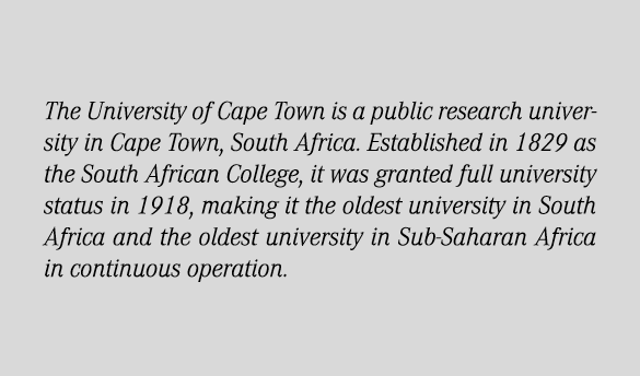 The University of Cape Town is a public research university in Cape Town, South Africa. Established in 1829 as the So...